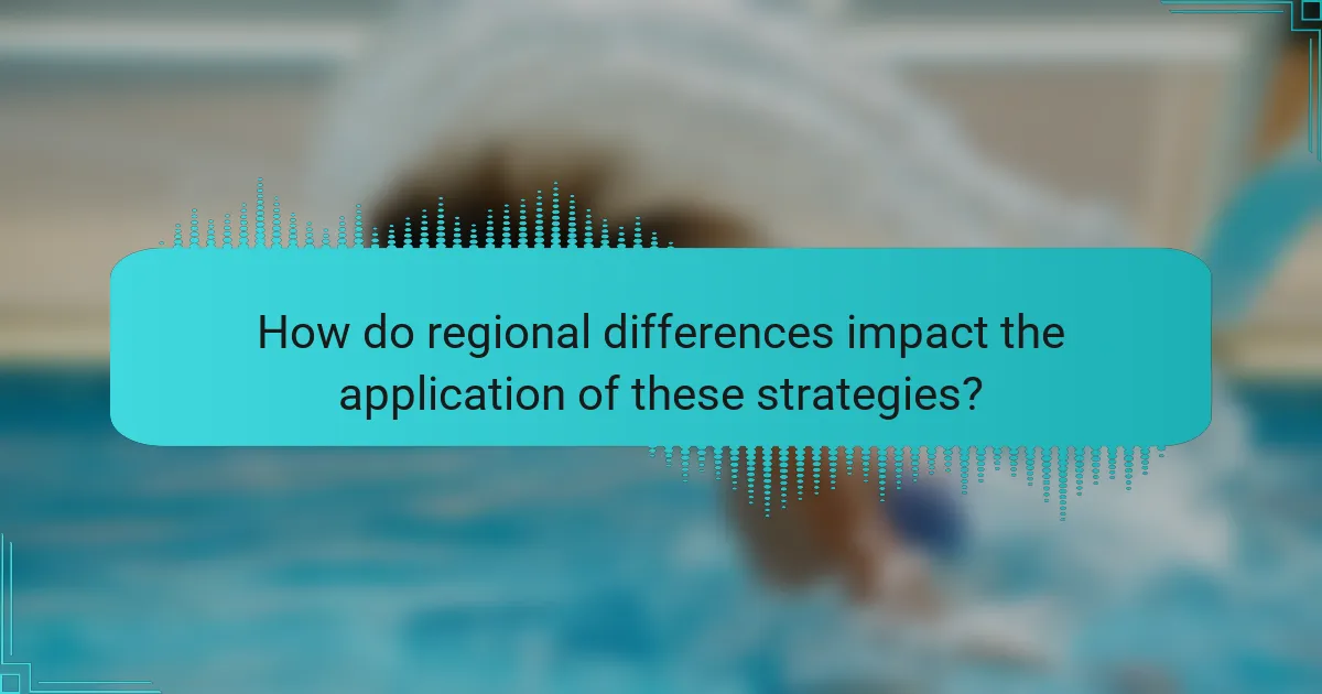 How do regional differences impact the application of these strategies?