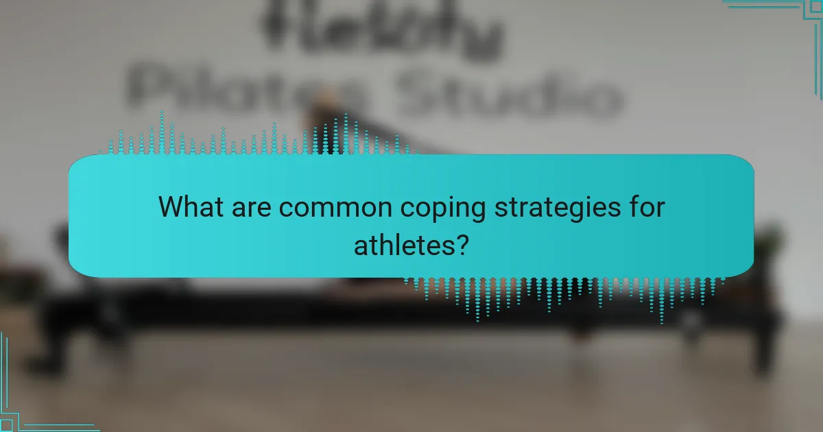 What are common coping strategies for athletes?