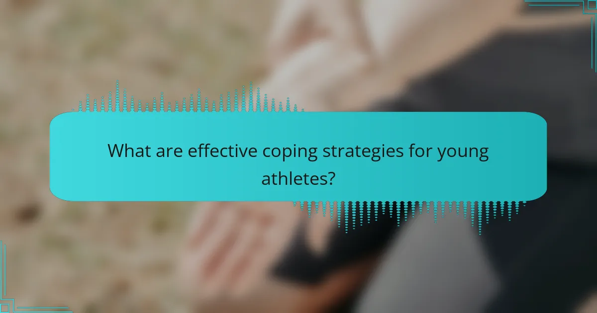 What are effective coping strategies for young athletes?
