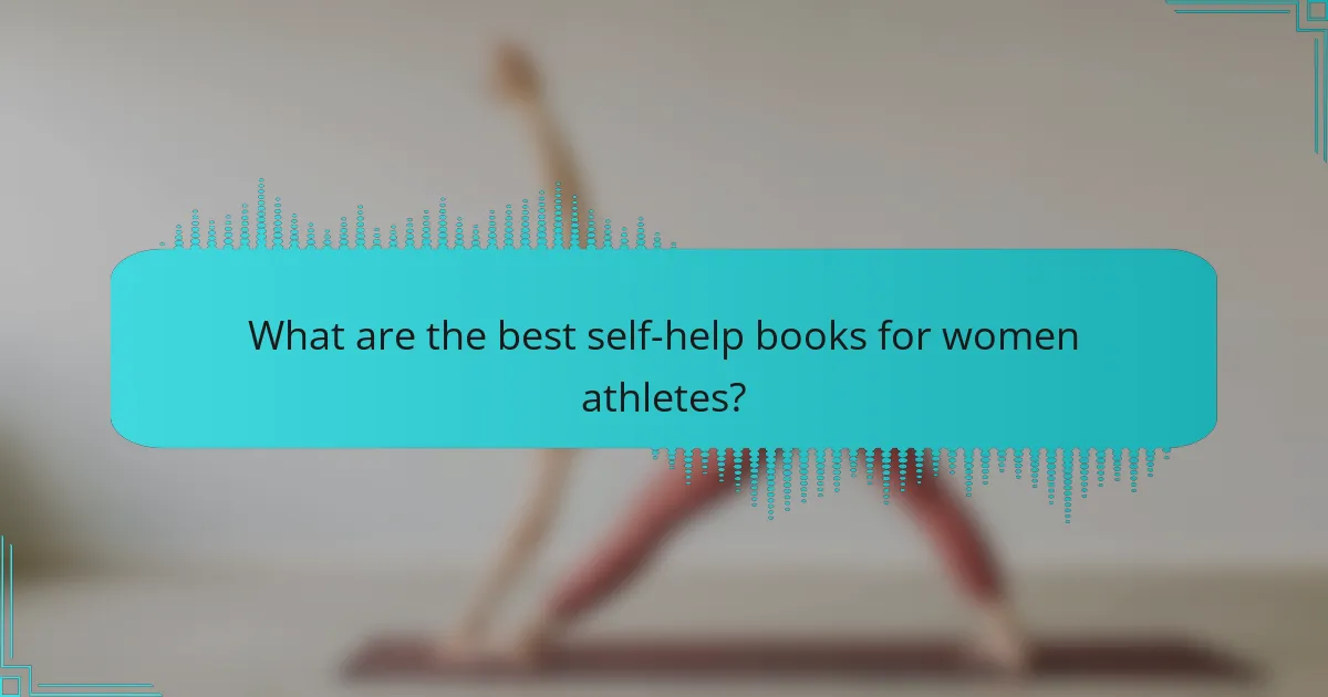 What are the best self-help books for women athletes?
