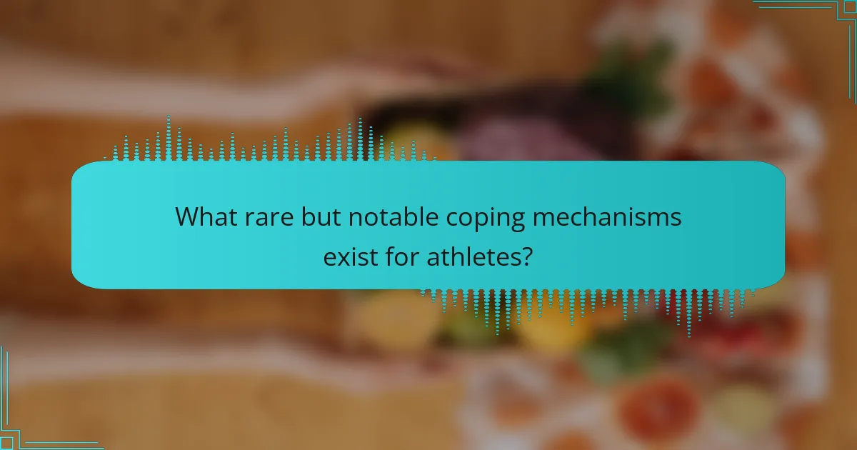 What rare but notable coping mechanisms exist for athletes?