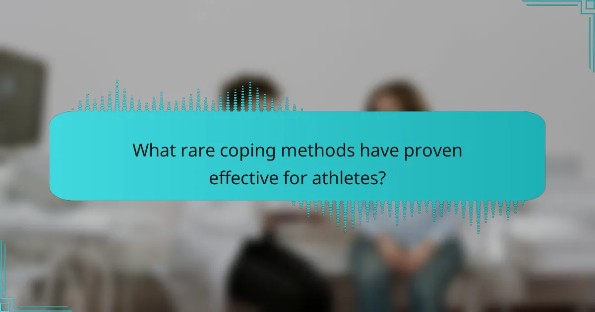What rare coping methods have proven effective for athletes?
