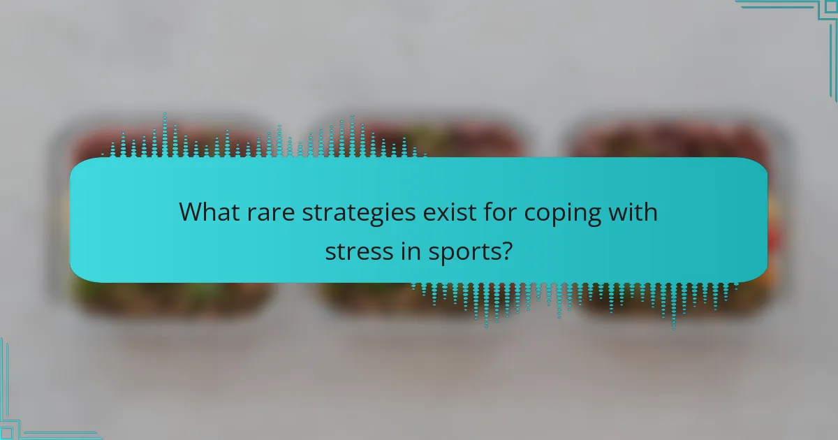 What rare strategies exist for coping with stress in sports?